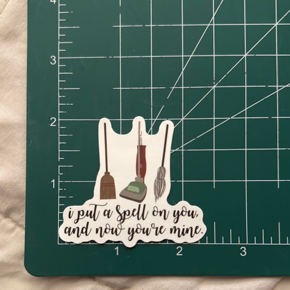 Hocus Pocus Funny Brooms I Put a Spell on you, and now you’re mine sticker